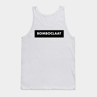 Bomboclaat Tank Top